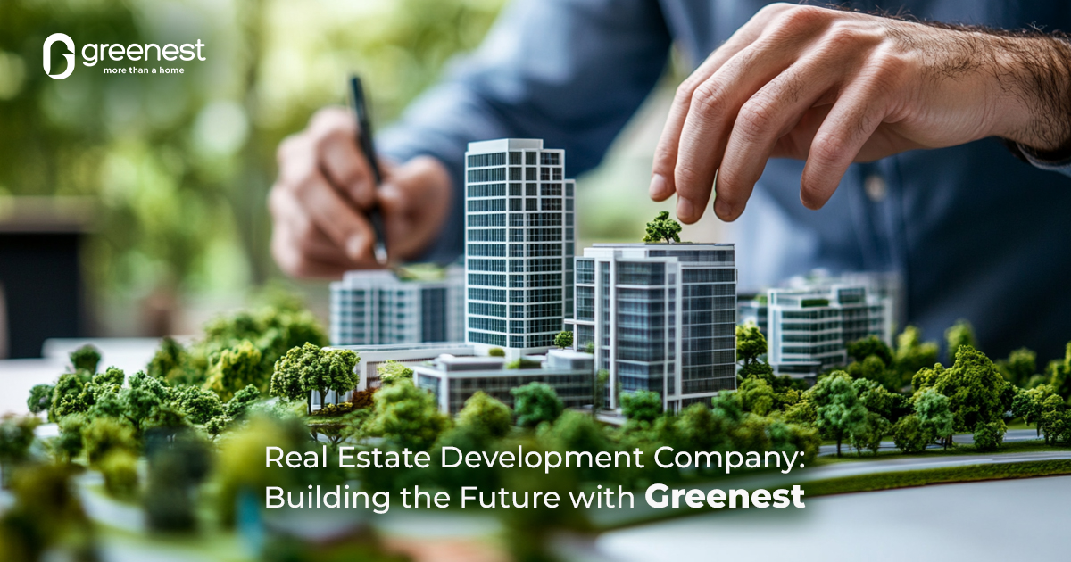 Real Estate Development Company: Building the Future with Greenest